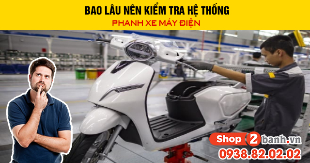 Bao lâu nên kiểm tra hệ thống phanh xe máy điện - 1