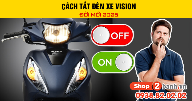 Cách tắt đèn xe vision đời mới 2025 - 1