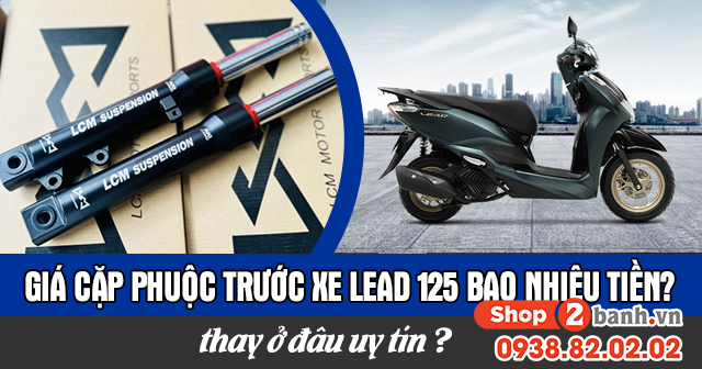 Giá cặp phuộc trước xe lead 125 bao nhiêu tiền thay ở đâu uy tín - 1