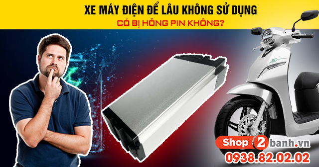 Xe máy điện để lâu không sử dụng có bị hỏng pin không - 1