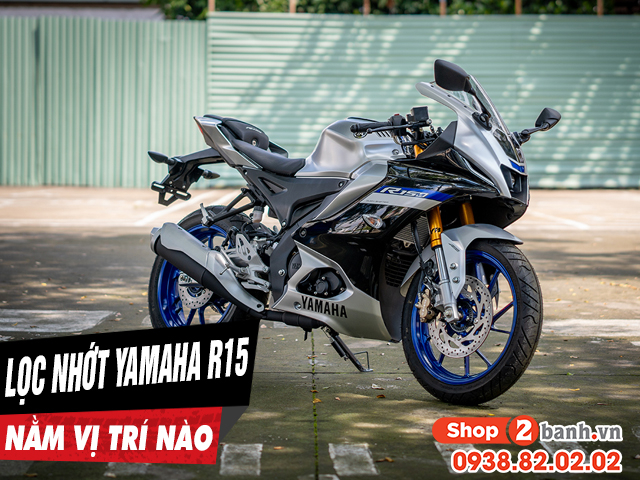 Lọc nhớt yamaha r15 nằm ở đâu bao lâu thì nên thay lọc nhớt - 1