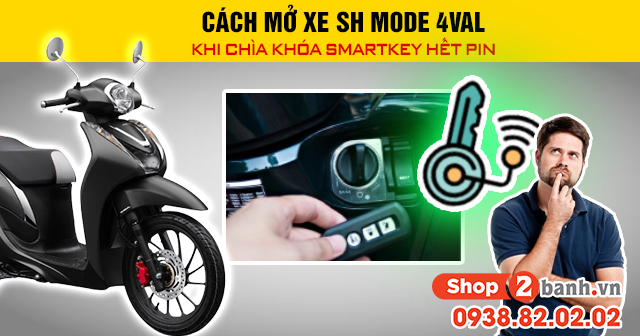 Cách mở xe sh mode 4val khi chìa khóa smartkey hết pin - 1