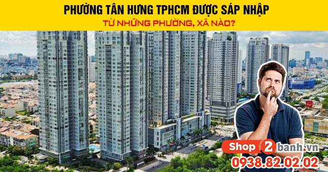 Phường tân hưng tphcm được sáp nhập từ những phường xã nào - 1