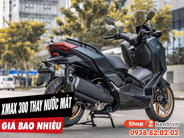 Thay nước làm mát cho yamaha xmax 300 giá bao nhiêu - 1