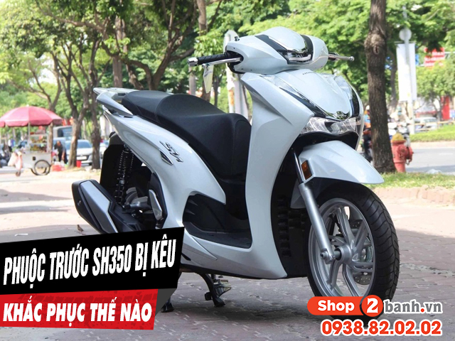 Vì sao phuộc trước sh350i kêu lọc cọc khi chạy qua đường xóc - 1