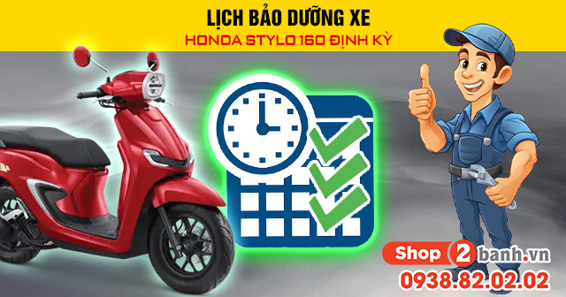 Lịch bảo dưỡng xe honda stylo 160 định kỳ - 1