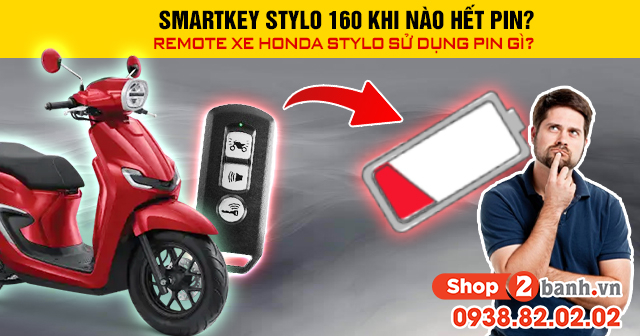 Smartkey stylo 160 khi nào hết pin remote xe honda stylo sử dụng pin gì - 1