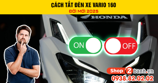 Cách tắt đèn xe vario 160 đời mới 2025 - 1