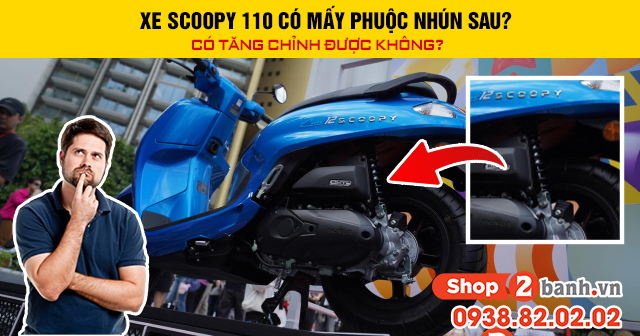 Xe scoopy 110 có mấy phuộc nhún sau có tăng chỉnh được không - 1