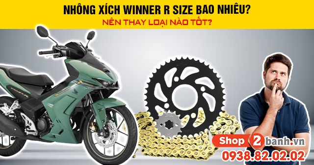 Nhông xích winner r size bao nhiêu nên thay loại nào tốt - 1
