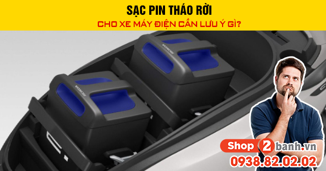 Sạc pin tháo rời cho xe máy điện cần lưu ý gì - 1