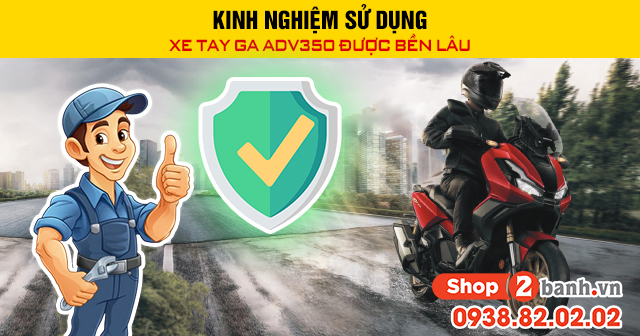 Kinh nghiệm sử dụng xe tay ga adv350 được bền lâu - 1