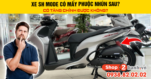 Xe sh mode có mấy phuộc nhún sau có tăng chỉnh được không - 1