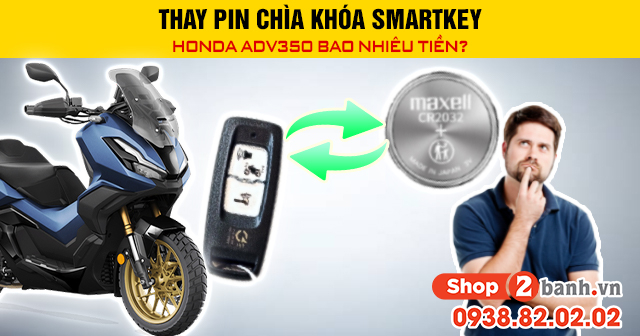 Thay pin chìa khóa smartkey honda adv350 bao nhiêu tiền - 1