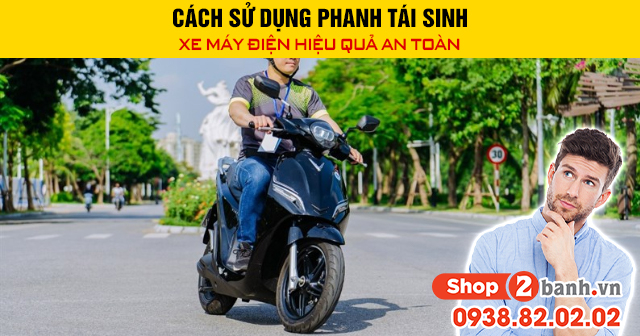 Cách sử dụng phanh tái sinh xe máy điện hiệu quả an toàn - 1