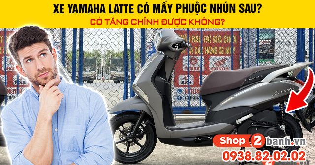 Xe yamaha latte có mấy phuộc nhún sau có tăng chỉnh được không - 1
