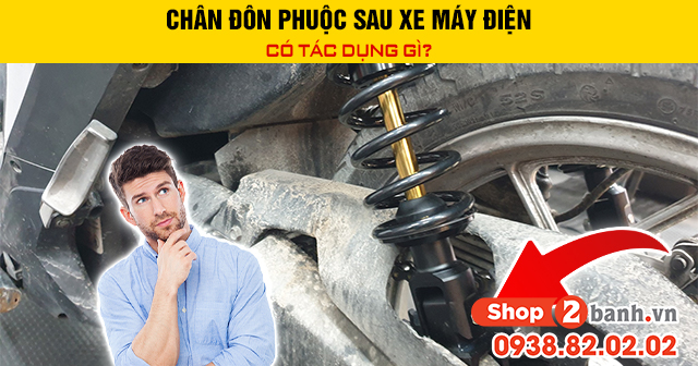Chân đôn phuộc sau xe máy điện có tác dụng gì - 1