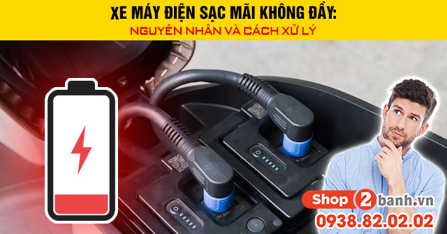 Xe máy điện sạc mãi không đầy nguyên nhân và cách khắc phục - 1