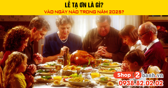 Lễ tạ ơn là gì vào ngày nào trong năm 2025 - 1