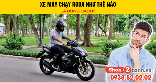 Xe máy chạy roda như thế nào là đúng cách - 1