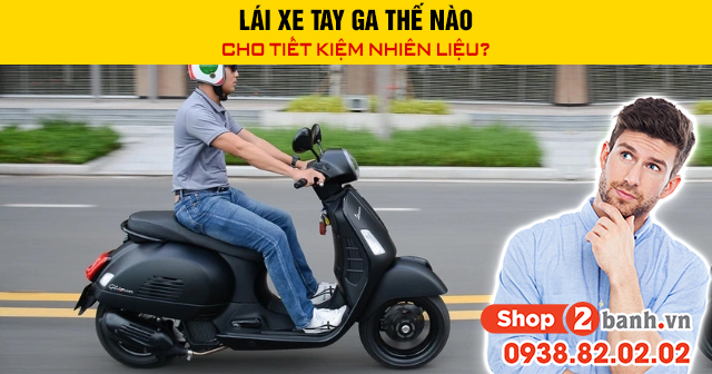 Lái xe tay ga thế nào cho tiết kiệm nhiên liệu - 1