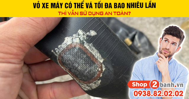 Vỏ xe máy có thể vá tối đa bao nhiêu lần thì vẫn sử dụng an toàn - 1