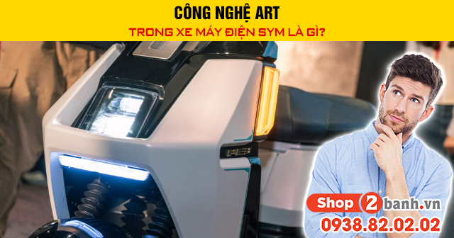 Công nghệ art trong xe máy điện sym là gì - 1