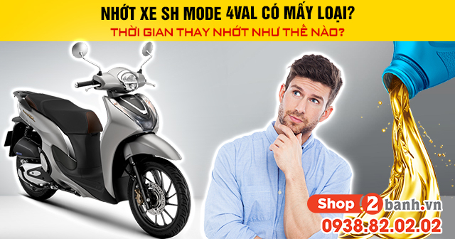 Nhớt xe sh mode 4val có mấy loại thời gian thay nhớt như thế nào - 1