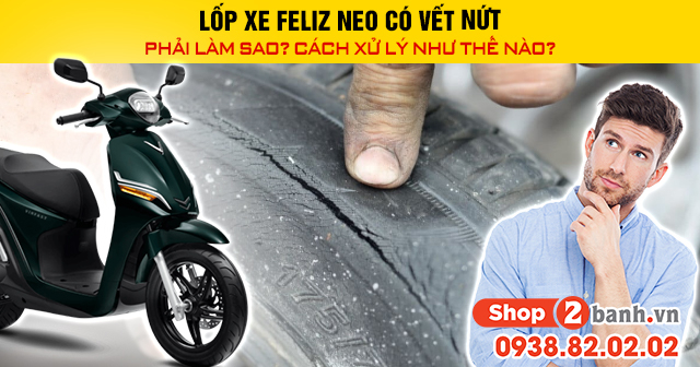 Lốp xe feliz neo có vết nứt phải làm sao cách xử lý như thế nào - 1