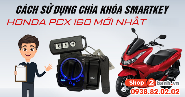 Cách sử dụng chìa khóa smartkey honda pcx 160 mới nhất 2026 - 1