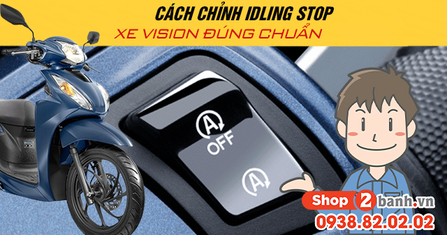 Cách chỉnh idling stop xe vision 2026 đúng chuẩn - 1