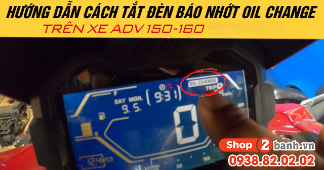 Hướng dẫn cách tắt đèn báo nhớt oil change trên xe adv 150-160 - 1