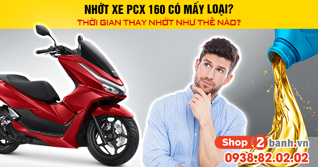 Nhớt xe pcx 160 có mấy loại thời gian thay nhớt như thế nào - 1