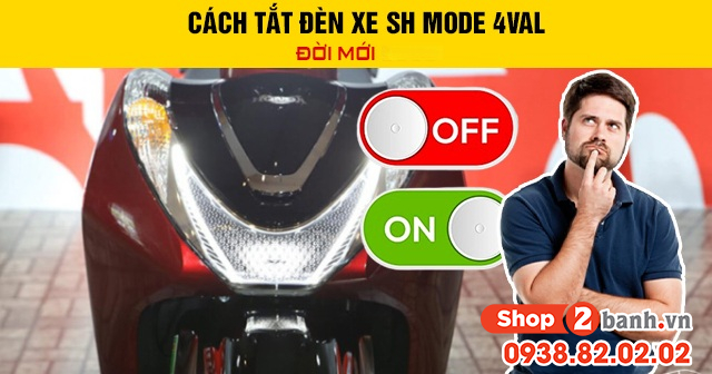 Cách tắt đèn xe sh mode 4val đời mới 2026 - 1