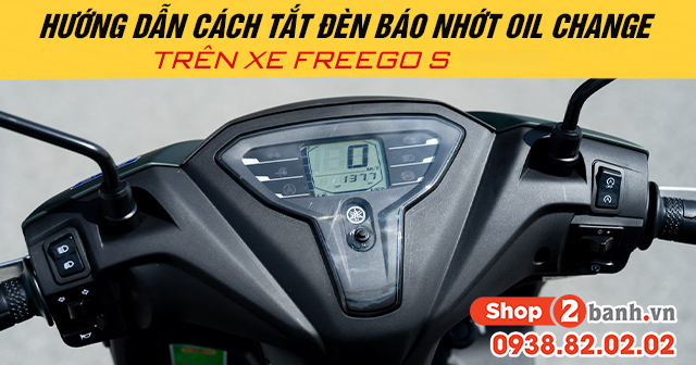 Hướng dẫn cách tắt đèn báo nhớt oil change trên xe freego s - 1