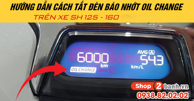 Hướng dẫn cách tắt đèn báo nhớt oil change trên xe sh 125 - 160 - 1