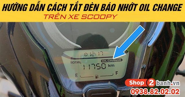 Hướng dẫn cách tắt đèn báo nhớt oil change trên xe scoopy - 1
