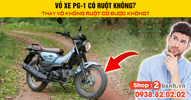 Vỏ xe pg-1 có ruột không thay vỏ không ruột có được không - 1