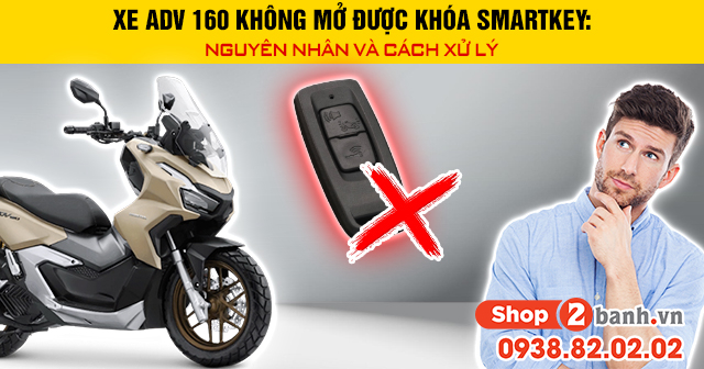 Xe adv 160 không mở được khóa smartkey nguyên nhân và cách xử lý - 1