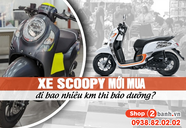 Xe scoopy 2026 mới mua đi bao nhiêu km thì bảo dưỡng - 1