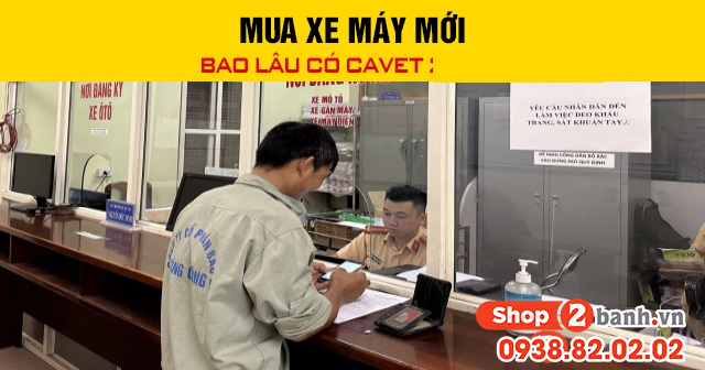 Mua xe máy mới thì bao lâu có cavet - 1