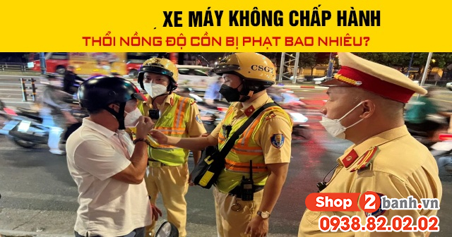 Năm 2026 xe máy không chấp hành thổi nồng độ cồn bị phạt bao nhiêu - 1