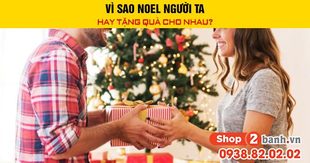 Vì sao noel người ta hay tặng quà cho nhau - 1