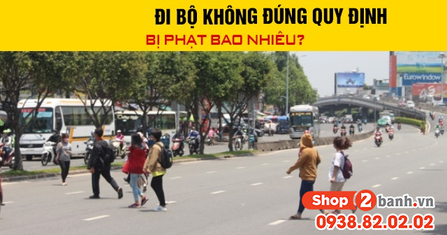 Năm 2026 đi bộ không đúng quy định bị phạt bao nhiêu - 1