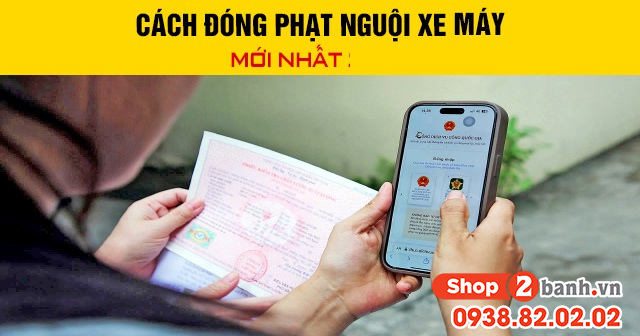Cách đóng phạt nguội xe máy mới nhất 2026 - 1