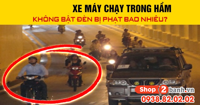Năm 2026 xe máy chạy trong hầm không bật đèn bị phạt bao nhiêu - 1