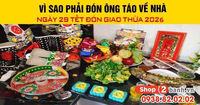 Vì sao phải đón ông táo về nhà ngày 29 tết đón giao thừa 2026 - 1