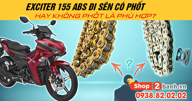 Exciter 155 abs đi sên có phốt hay không phốt là phù hợp - 1