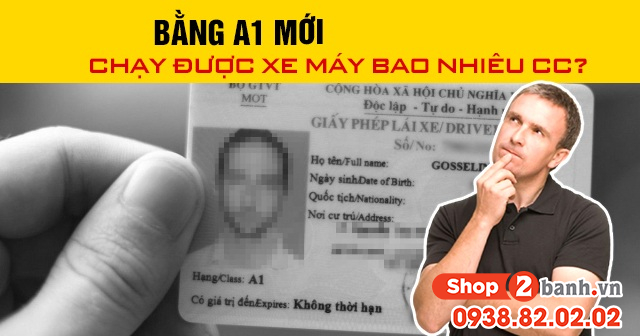 Năm 2026 bằng a1 mới chạy được xe máy bao nhiêu cc - 1