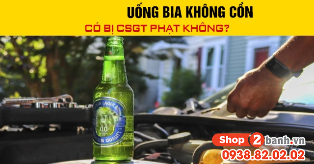 Năm 2026 uống bia không cồn có bị csgt phạt không - 1